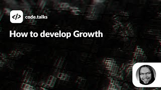 code.talks 2022 - How to develop Growth Wealth