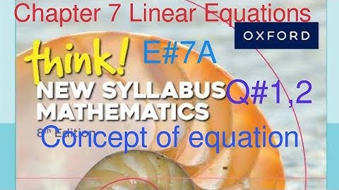 Ex#7a Q#1,2 (all parts) Chapter 7 | Linear equations | Think New Oxford Syllabus Mathematics Book 1