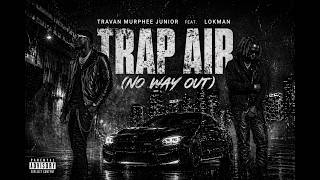 Travan Murphee Junior feat. Lokman – TRAP AIR (No Way Out) Dark Beat 2026) 🔥 Underground Night Vibes