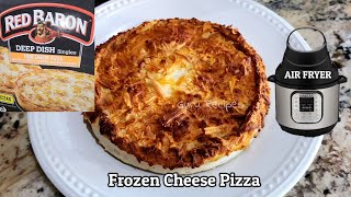 Air Fried Deep Dish Cheese Pizza / Red Baron Frozen Pizza