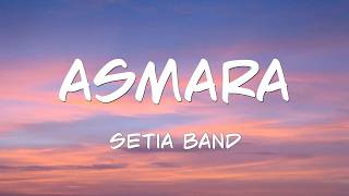 Setia Band - Asmara || Lirik Video