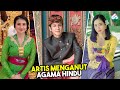 DIKIRA MUALAF! Inilah 10 Artis Indonesia Beragama Hindu Yang Sering Disangka Muslim