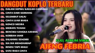 DALAM SEPIKU KAULAH CANDAKU-DANGDUT KOPLO VIRAL TIKTOK 2026_AJENG FEBRIA FULL ALBUM-ARD KOPLO