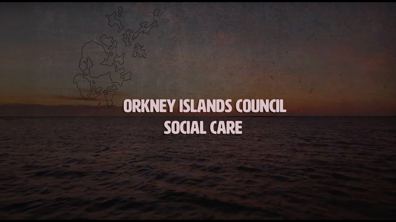 Orkney Islands Council- Social Care Recruitment