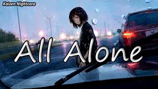 Nightcore - All Alone (Lyrics)