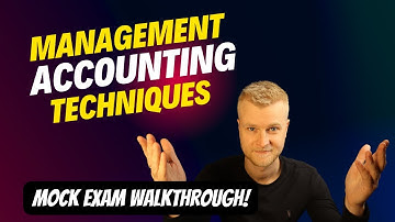 AAT Level 3 - Management Accounting Techniques (MATS) - Exam Walkthrough - Part 1