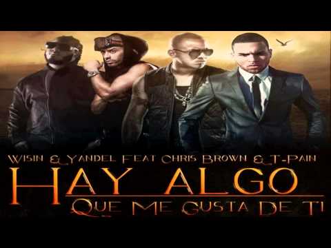 Wisin & Yandel Ft. Chris Brown & T-Pain - Algo Me Gusta De Ti (New Music 2012)