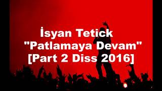 Patlamaya Devam Isyan Tetick Karaoke