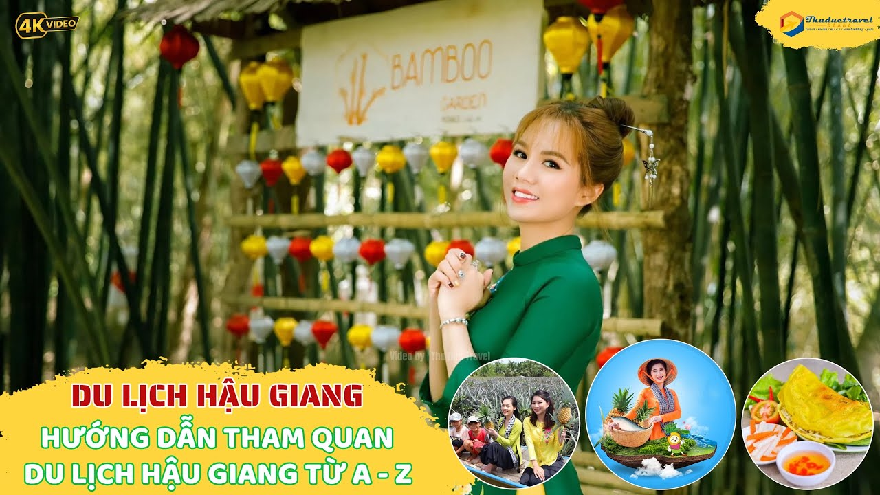 Du Lịch Hậu Giang I Hướng Dẫn Tham Quan Du Lịch  Hậu Giang Từ A đến Z I Video 4K