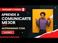 Cómo puedo comunicarme mejor con los demás