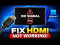 How To Fix HDMI Not Working in Windows 11 (No Signal / No Display)