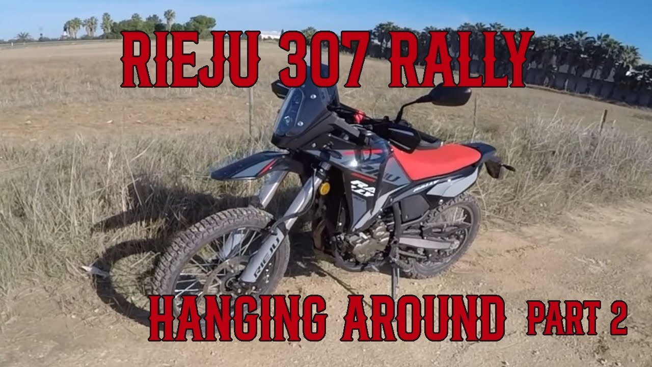 Hanging around  -  Rieju 307 Rally  -  Part 2