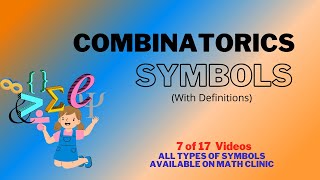 7- Combinatorics Symbols And Their Meanings | Combinatorics Notations | Math Clinic