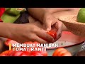 Membuat Manisan Tomat Ranti | SI BOLANG (31/01/24)
