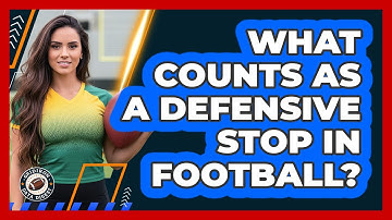 What counts as a defensive stop in football?