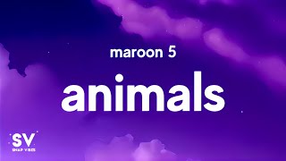 Maroon 5 - Animals (Lyrics) @Maroon5