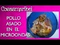 ¿¿¡¡POLLO ASADO EN EL MICROONDAS!!??