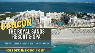 Cancun Mexico | The Royal Sands Resort & Food Tour |