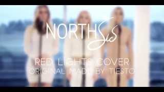 Tiesto - Red Lights (North Sis Cover)