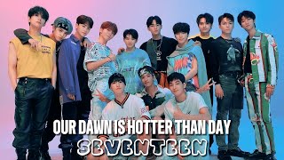 Seventeen - Our Dawn Is Hotter Than Day