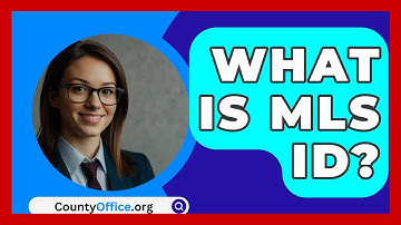 What Is MLS ID? - CountyOffice.org