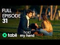 Hold My Hand Full Episode 31 