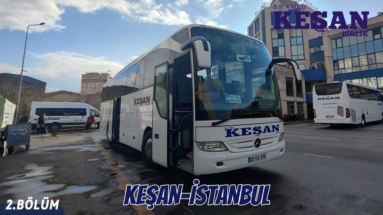 #156 ( 2 ) Keşan Birlik | Keşan - İstanbul | Otobüs Yolculuğu 2.Bölüm | Bus Travel Türkiye