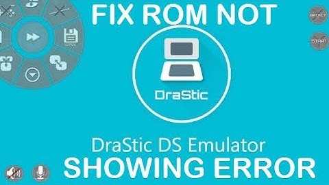 FIX ROM NOT SHOWING ERROR IN DRASTIC DS EMULTOR/SUPER EASY TRICK