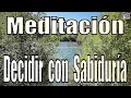 Meditación. Decidir con Sabiduría.