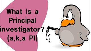 What is a principal investigator? Based on a true (and ongoing) story Profile