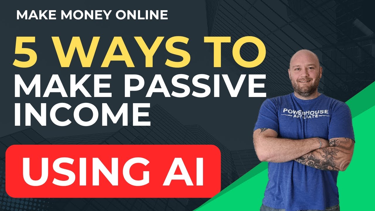 5 MODERN Ways to Earn Passive Income with AI & Affiliate Marketing (No ...