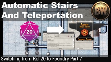Transitioning from Roll20 to FoundryVTT: Episode 6 - Teleportation and Stairs