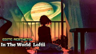 🎶[Edit Aesthetic] - Anything In The World Loftii 🎼(no Copyright 🎵)💫✨