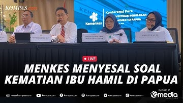 🔴LIVE - Menkes Tanggapi Kasus Ibu Hamil yang Meninggal Usai Ditolak 4 RS di Papua