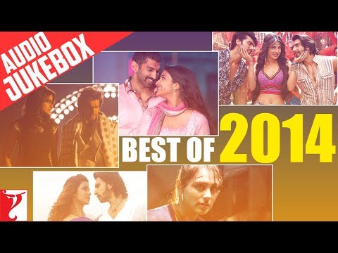 Best of 2014 - Audio Jukebox - YRF Hits - Best of 2014 - Audio Jukebox - YRF Hits