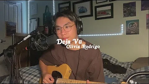 grentperez - deja vu (olivia rodrigo cover but it’s kinda chill)