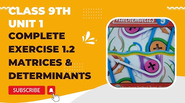 9th class math || complete exercise 1.2 || types of matrices symmetric and skew-symmetric matrix