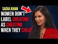 Psychologist Sadia Khan Explains Why Women Cheat More Than Men | Women’s Denial of Cheating