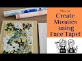 Indirect Face Tape Mosaic Method