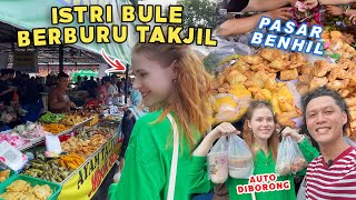 PUASA HARI PERTAMA// ISTRI BULE CARI MENU TAKJIL DI BENHIL