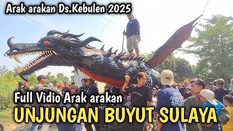 ARAK - ARAKAN Full❗️UNJUNGAN BUYUT SULAYA - KEBULEN 2025 ( Full Vidio )