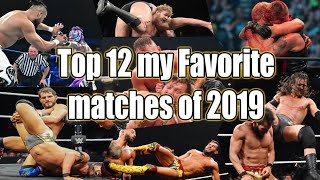 Top 12 my Favorite Matches of 2019