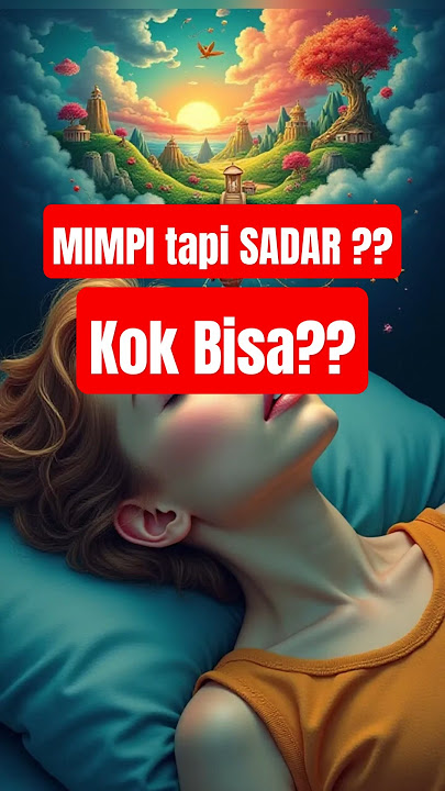 Saat Kamu Sadar Sedang Bermimpi! #faktamenarik