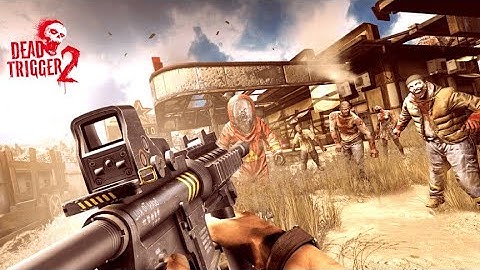 DEAD TRIGGER 2 | FPS ZOMBIE GAME PART 1