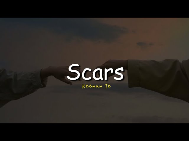 Scars - Keenan Te (Tik tok version) class=