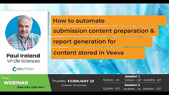 [Recording] How to automate submission content prep. & report generation for content stored in Veeva