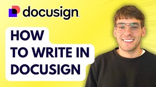 How to Write in Docusign [2026 Full Guide]