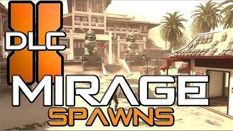 Black Ops 2 Multiplayer maps  -  MIRAGE - SPAWNS & CALLOUTS BO2 DLC MAPS