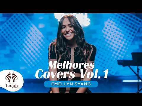 Melhores Covers Emellyn Syang Vol. 1 | Todah Covers