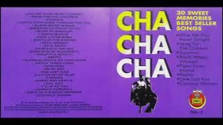 Cha Cha Cha - 30 Sweet Memories Best Seller Songs